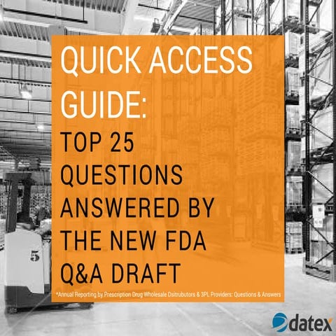 Quick Sccess Guide: Top 25 Questions Answered by the New FDA Q&A Draft