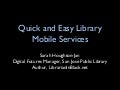Quick and easy mobile library services
