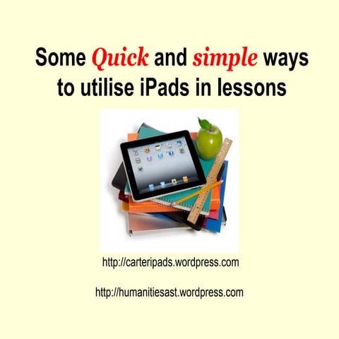 Quick and simple ways to utilise i pads in lessons