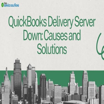 QuickBooks Delivery Server Down Causes and Solutions | PDF