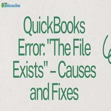 QuickBooks Error The File Exists – Causes and Fixes
