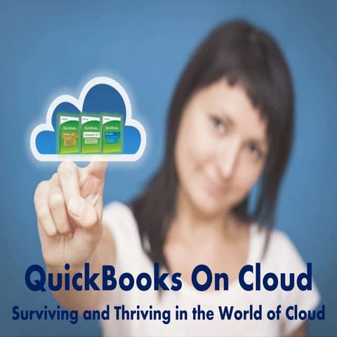 QuickBooks on Cloud - Surviving and Thriving in the World of Cloud