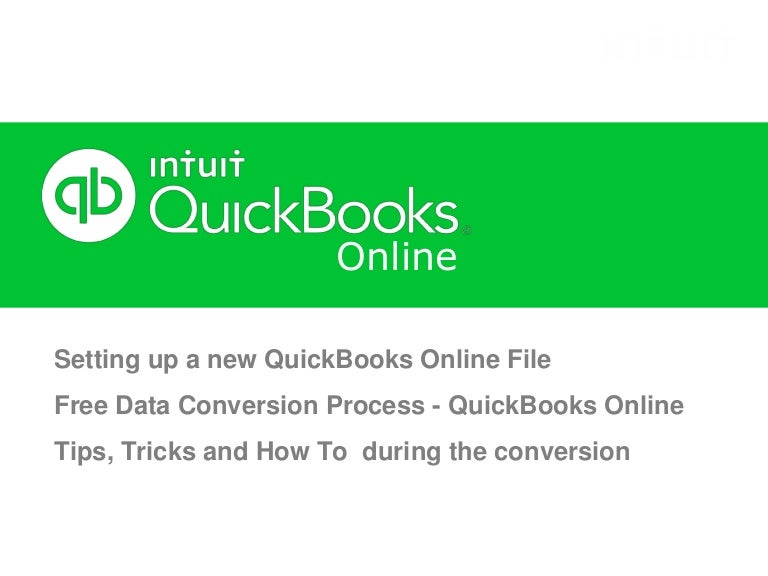 Quickbooks Online Data Conversion Tips And Tricks