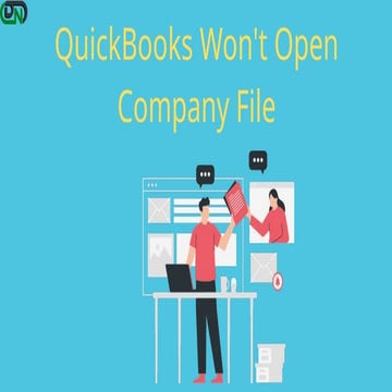 QuickBooks Won't Open Company File Issue