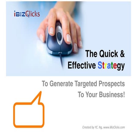 The Quick & Effective Strategy to Generate Targeted Prospects to Your Busines...