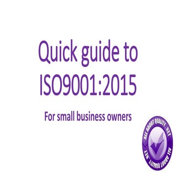 Quick guide to ISO9001:2015