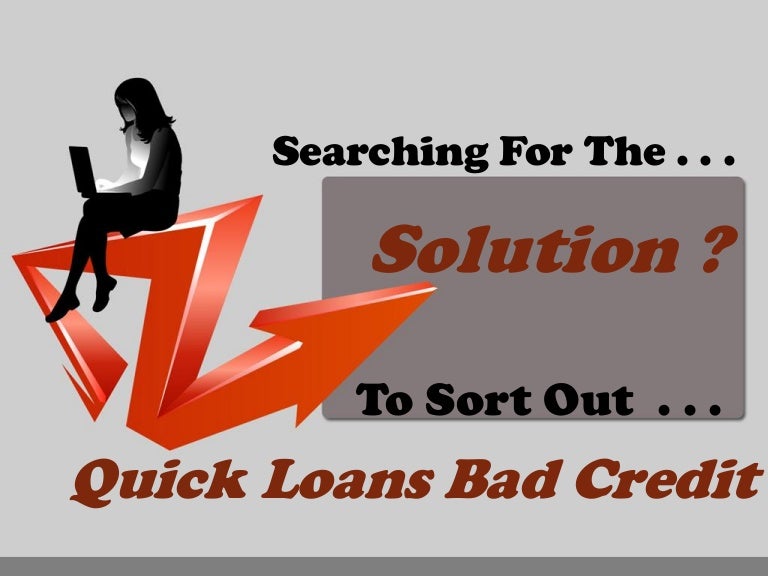 Quick Loans Bad Credit- Easiest Cash Approach To Handle Your Monetary…