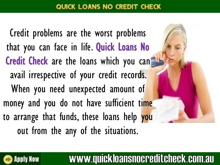 Quick Loans No Credit Check- Funds On The Same Day Despite Bad Credit
