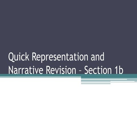 Quick representation and narrative revision