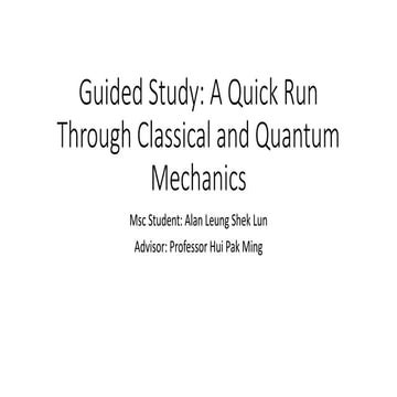 Quick run through on classical mechancis and quantum mechanics | PPTX