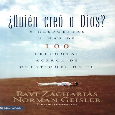 ¿Quien Creo a Dios? - Ravi Zacharias