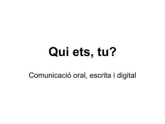 Qui Ets, Tu222 | PPT