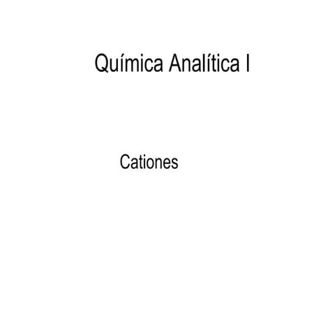 Quimica analitica 1   cationes