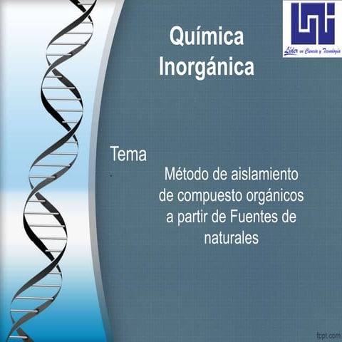 METODO DE AISLAMIENTO DE COMPUESTO ORGANICO A PARTIR DE FUENTE NATURALES