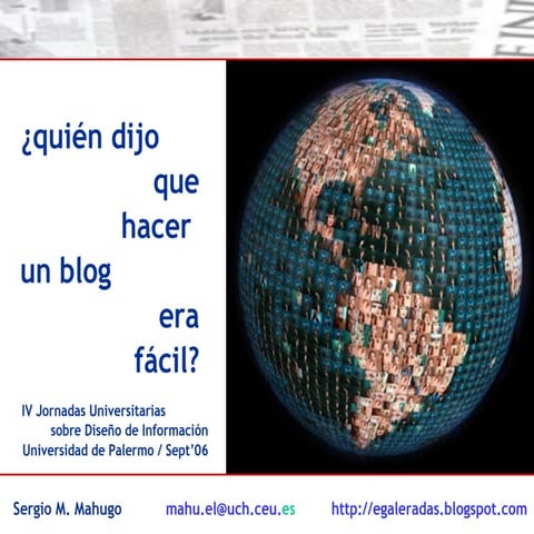 ¿Quién dijo que hacer un blog era fácil?