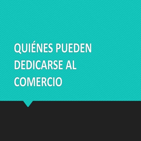 QUIÉNES PUEDEN DEDICARSE AL COMERCIO.pdf