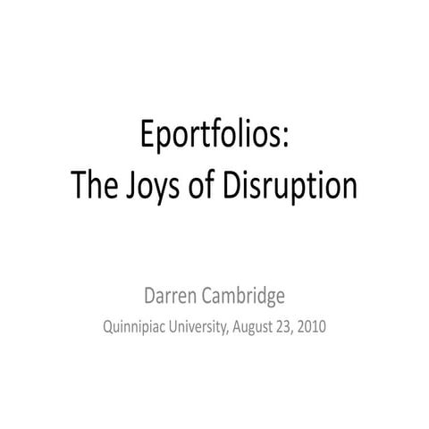Eportfolios: The Joy of Disruption