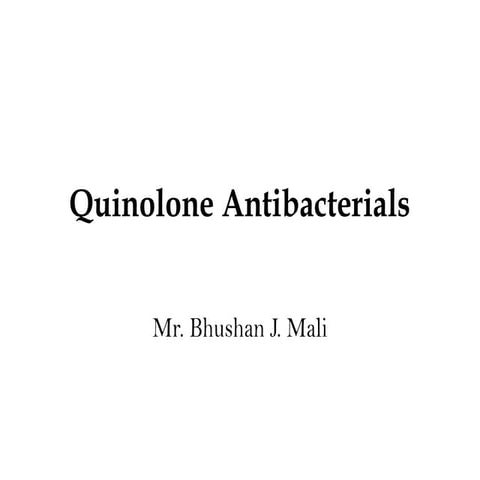 Quinolone Antibacterials.pptxttyggggggghhhh