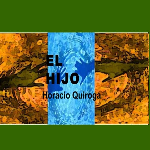 Quiroga. el hijo