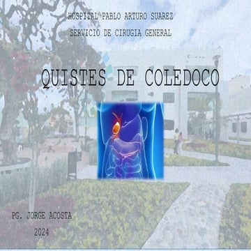 QUISTE DE COLEDOCO manejo, clasificación y tratamiento | PPTX