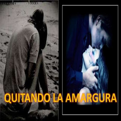 Quitando la amargura