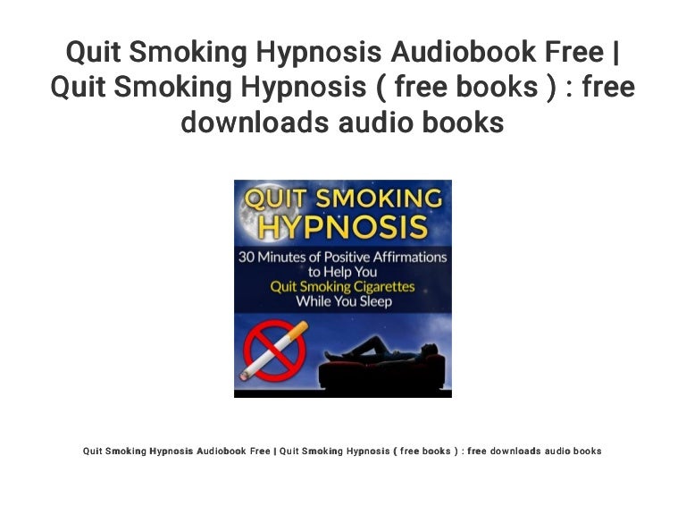 quit smoking hypnosis 'free download Quit smoking hypnosis audiobook free | quit smoking hypnosis ( free ….