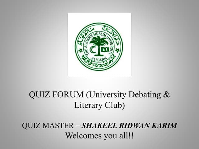 GENERAL QUIZ(Focussing on Trivia mainly) AMU QUIZ CLUB