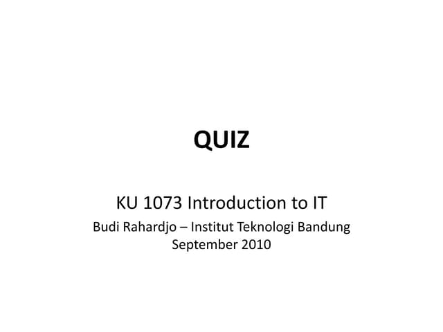 Quiz KU 1073 - Introduction to Information Technology