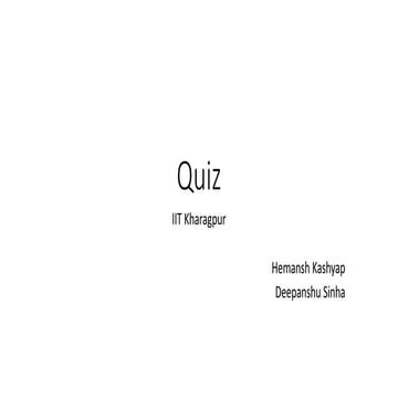 Quiz deepanshu + hemansh