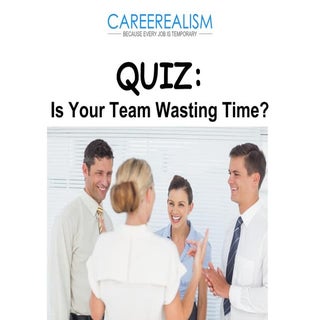 QUIZ: Is Your Team Wasting Time?
