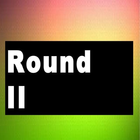 Quiz  - Round II