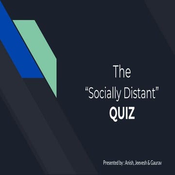 The  “Socially Distant”  QUIZ