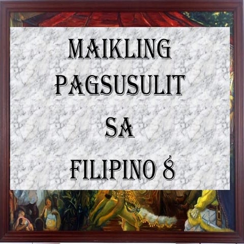 maikling pagsusulit sa filipino grade 8. | PPTX