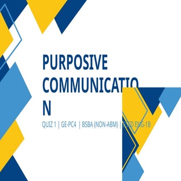 QUIZ 1 PURCOMM.pptx PURPOSIVE COMMUNICAT