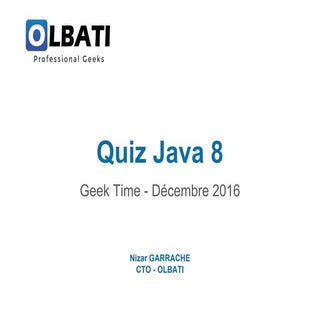 Geek Time December 2016 : Quiz Java 8