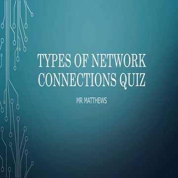 Quiz (automatic) - Types of network connections.pptx