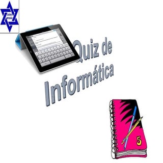 Quiz de informática 3, 4, 5, 6.