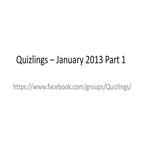 Quizlings – january 2013 part 1