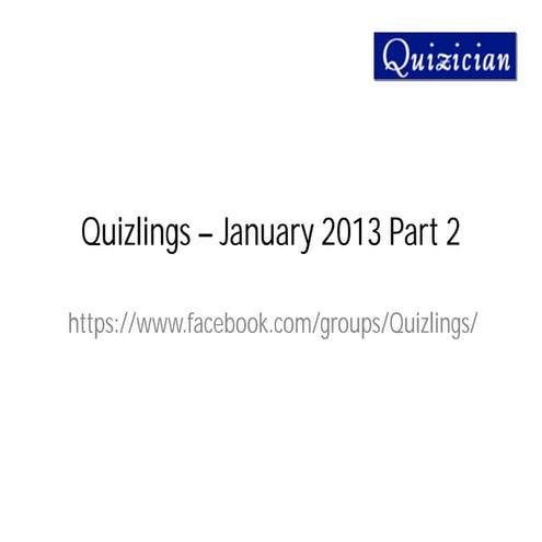 Quizlings – january 2013 part 2