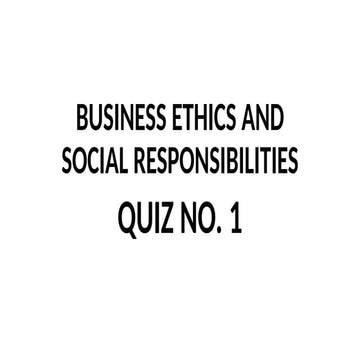 business ethics  and social rssponsibility QUIZ NO. 1.pptx