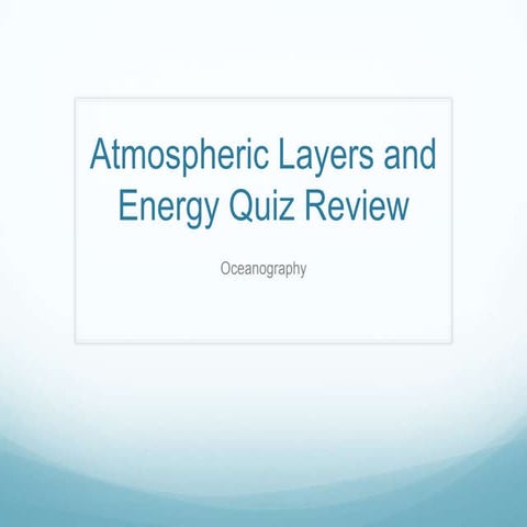 Quiz Review: Atmospheric Layers and Energy Transfer