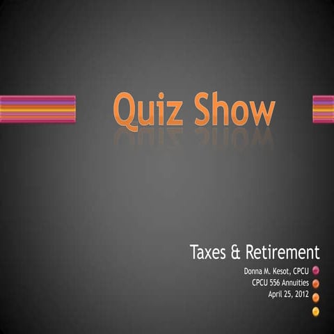 Quiz Show Tax & Retirement 1