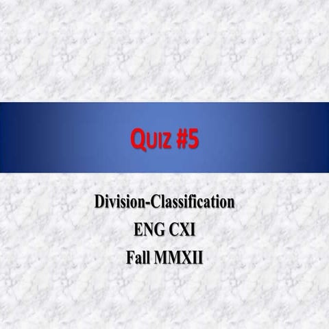 Quiz 5 DIVISION - CLASSIFICATION
