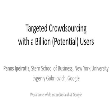Quizz: Targeted Crowdsourcing with a Billion (Potential) Users