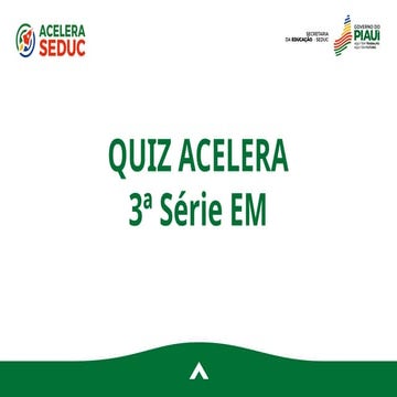 QUIZZES 3ª Série_Acelera Seduc_2025.pptx