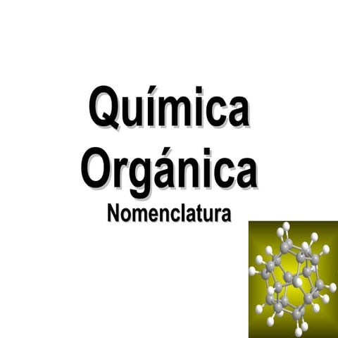 QuíMica OrgáNica Nomenclatura