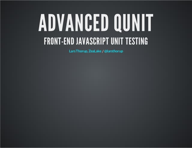 Advanced QUnit - Front-End JavaScript Unit Testing