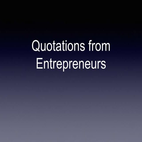 Quotations from entrepreneurs