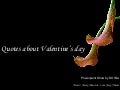 Quotes About  Valentine S Day