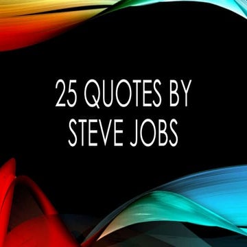25 Quotes By Steve Jobs